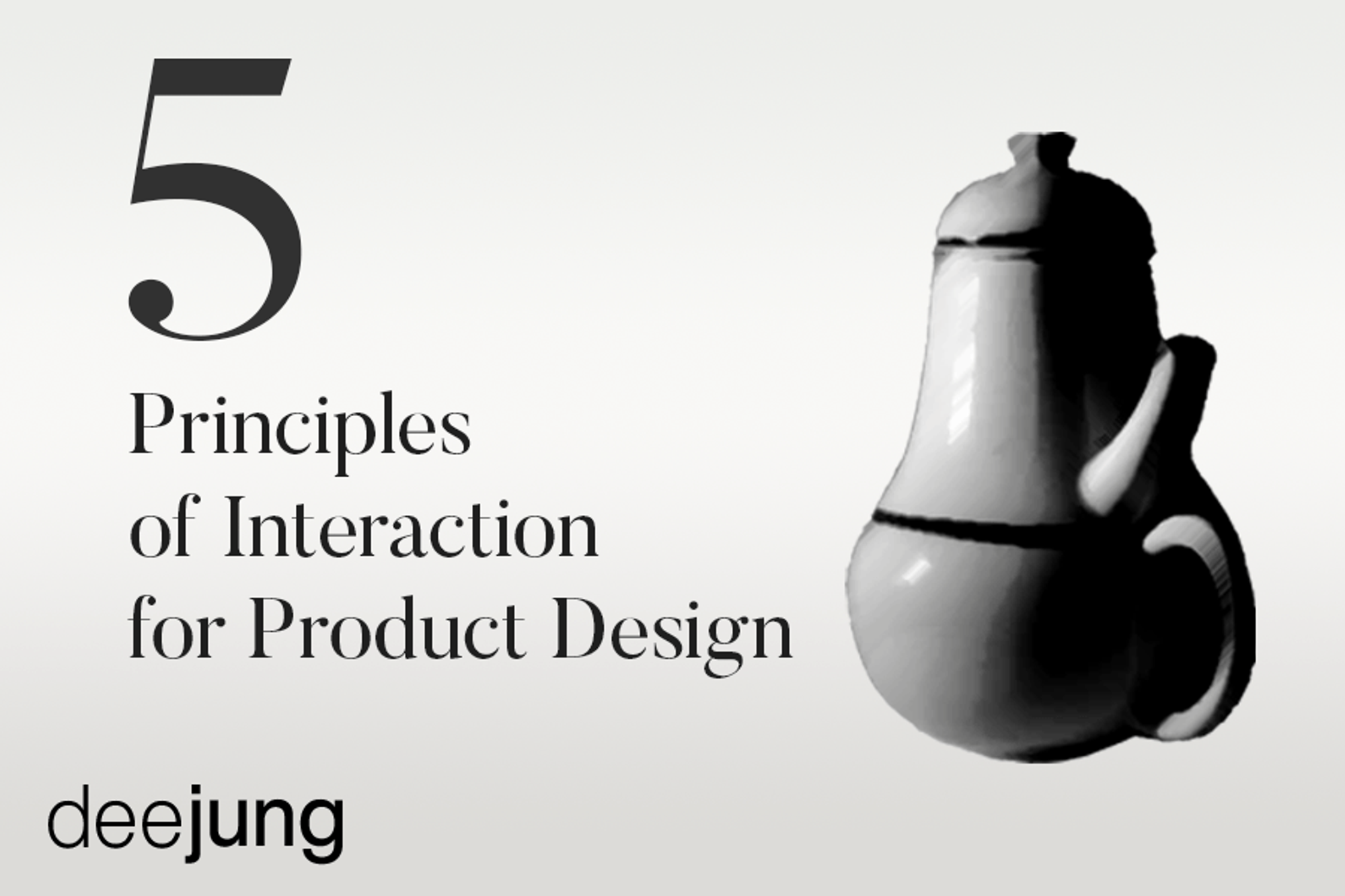 Principles of Interaction in Product Design